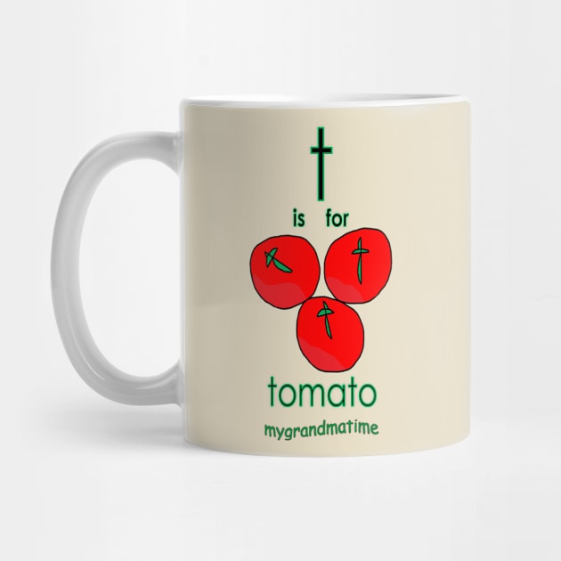 t is for tomato by mygrandmatime